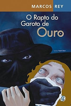 Capa do livro O Rapto do Garoto de Ouro 