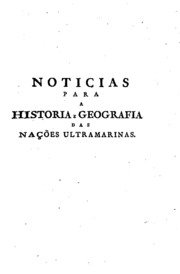 Capa do livro Collecção de notícias para a história e geografia das nações ultramarinas, que vivem nos ...