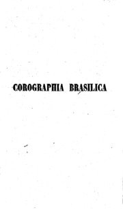 Capa do livro Corographia brasilica, ou, Relação historico-geographica do Brazil: ou ...