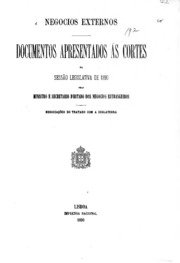 Capa do livro Negocios externos: documentos apresentados as Cortes na sessao legislativa ...
