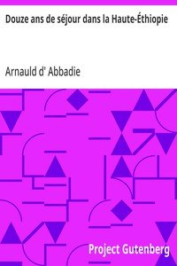 Capa do livro Douze ans de séjour dans la Haute-Éthiopie