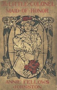 Capa do livro The Little Colonel: Maid of Honor
