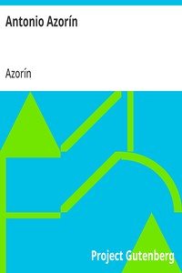 Capa do livro Antonio Azorín: pequeño libro en que se habla de la vida de este peregrino señor