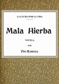 Capa do livro La lucha por la vida: Mala hierba