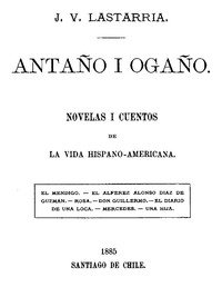 Capa do livro Antaño i Ogaño: Novelas i Cuentos de la Vida Hispano-Americana