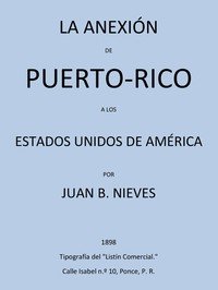 Capa do livro La Anexión de Puerto-Rico a los Estados Unidos de America