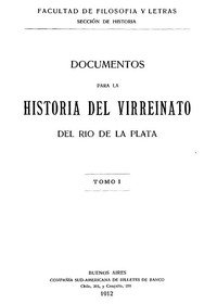 Capa do livro Documentos para la historia del virreinato del Rio de la Plata, tomo 1