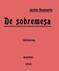 Capa do livro De Sobremesa; crónicas, Primera Parte (de 5)