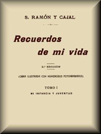 Capa do livro Recuerdos de mi vida (tomo 1 de 2)