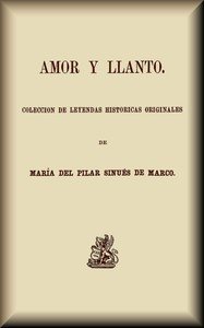 Capa do livro Amor y llanto : $b colección de leyendas históricas originales